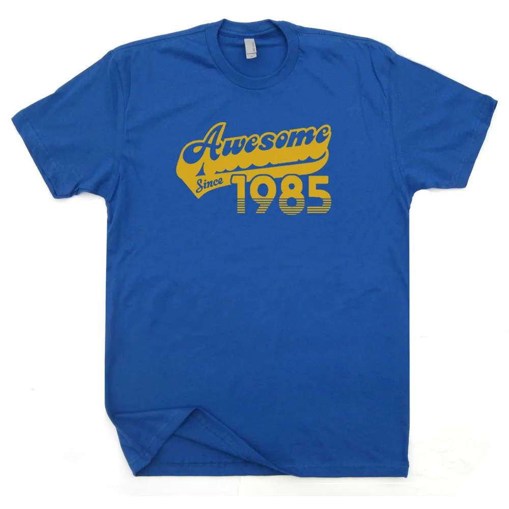 30th Birthday T Shirt Awesome Since 1985 T Shirt Funny Tees