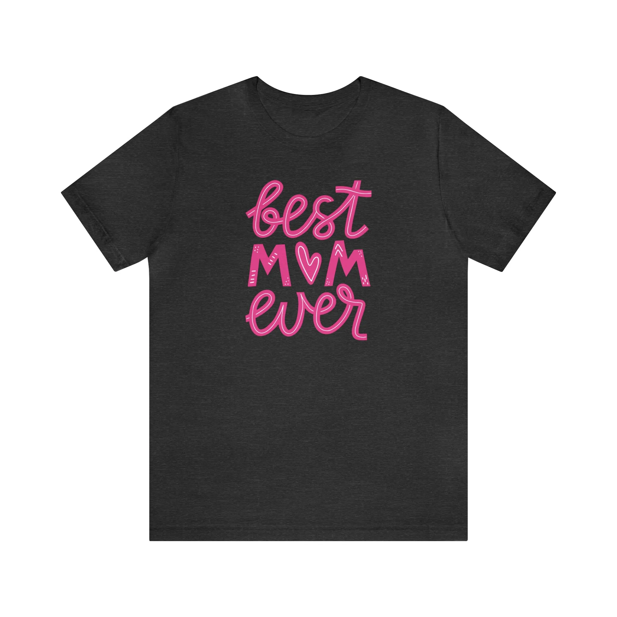 Best Mom Ever Pink Heart T-Shirt | Love You Mama Tee |  Bella Canvas 3001 Unisex |  Mother Short Sleeve Tshirt