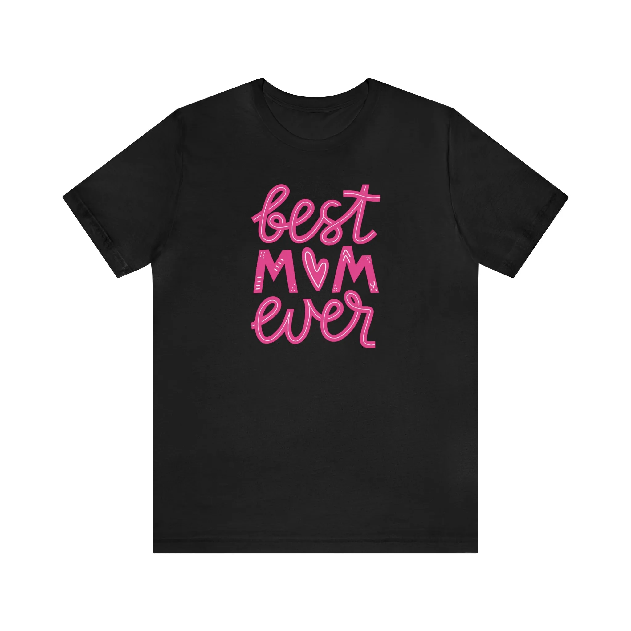 Best Mom Ever Pink Heart T-Shirt | Love You Mama Tee |  Bella Canvas 3001 Unisex |  Mother Short Sleeve Tshirt