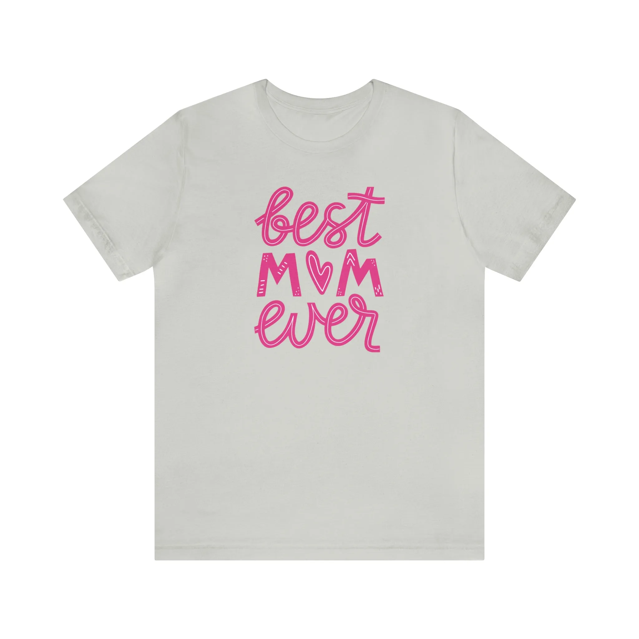 Best Mom Ever Pink Heart T-Shirt | Love You Mama Tee |  Bella Canvas 3001 Unisex |  Mother Short Sleeve Tshirt