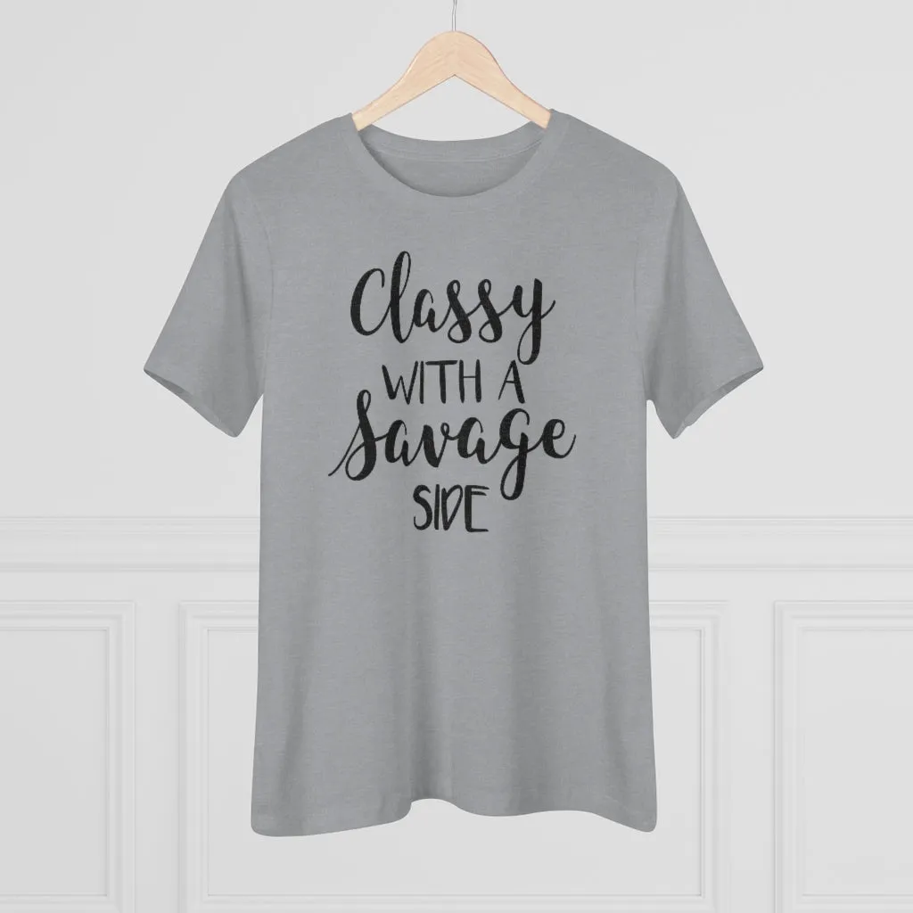 Classy With A Savage Side - T-shirt