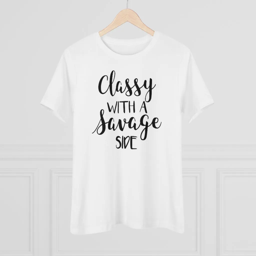 Classy With A Savage Side - T-shirt