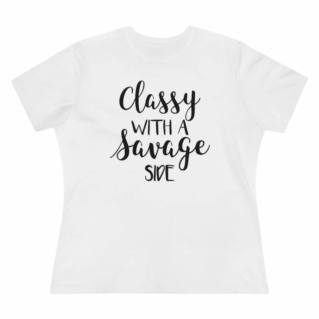 Classy With A Savage Side - T-shirt