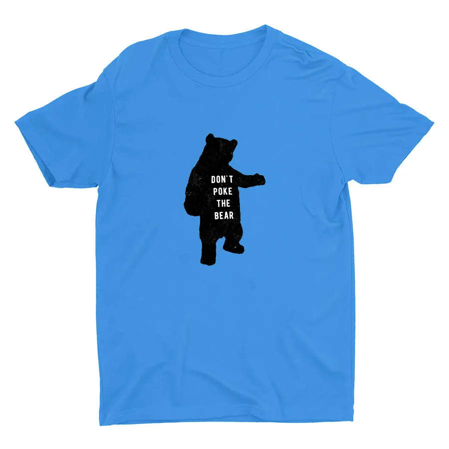 DON′T POKE THE BEAR Cotton Tee