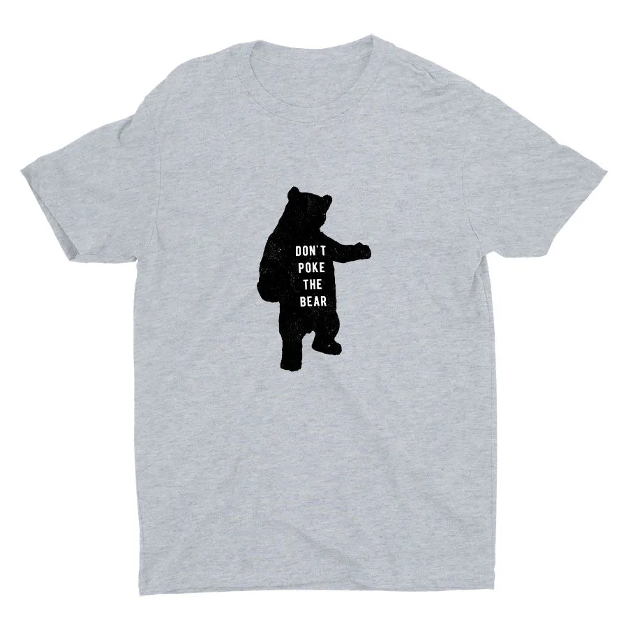 DON′T POKE THE BEAR Cotton Tee