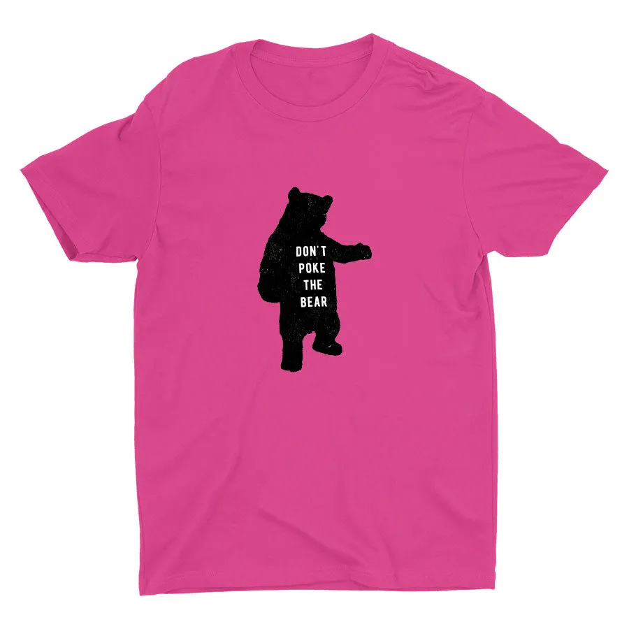 DON′T POKE THE BEAR Cotton Tee