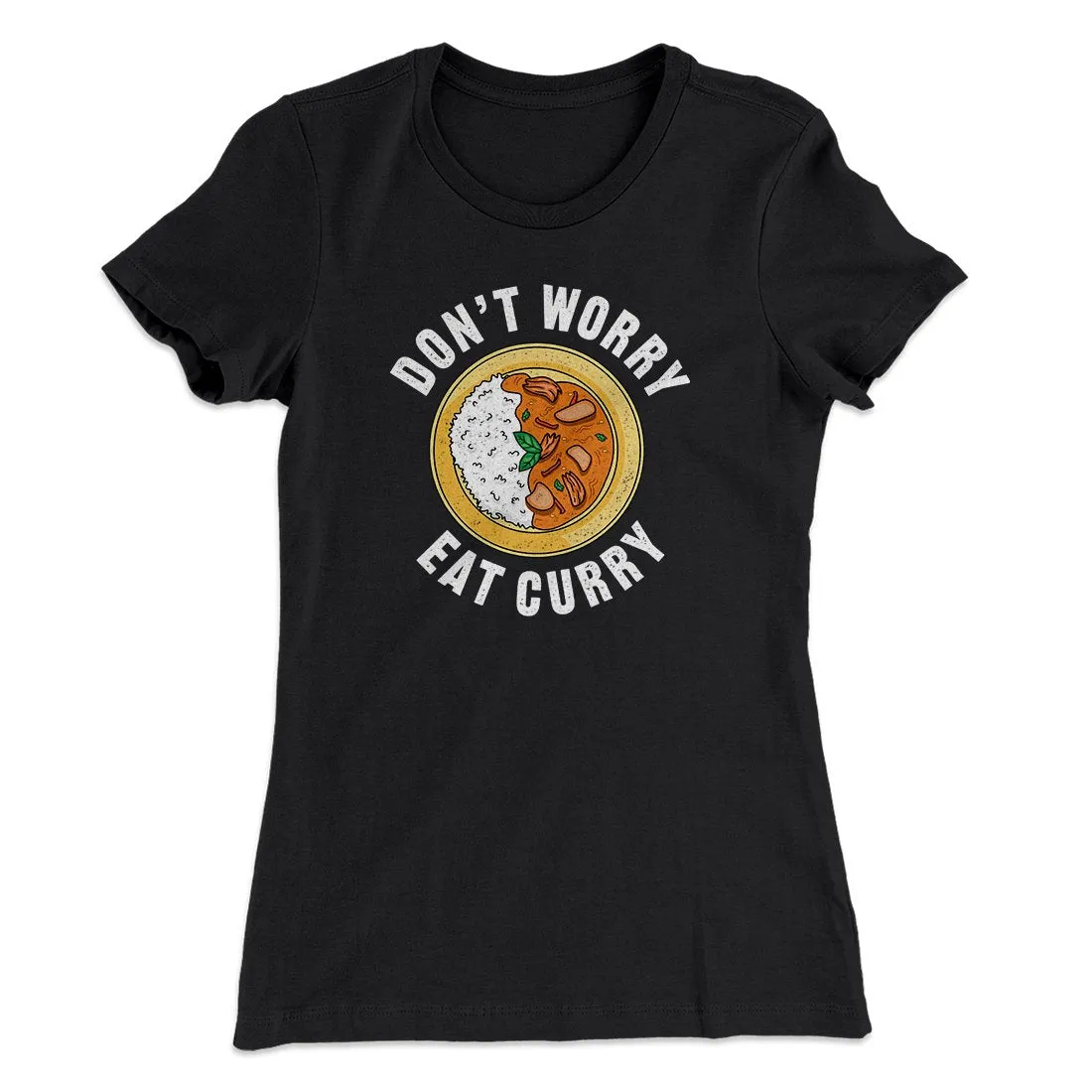 Don't Worry Eat Curry Women's T-Shirt