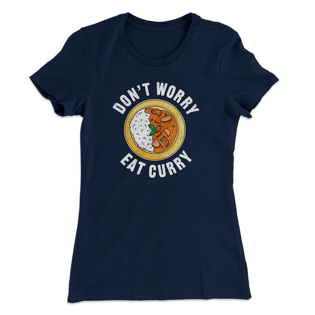 Don't Worry Eat Curry Women's T-Shirt