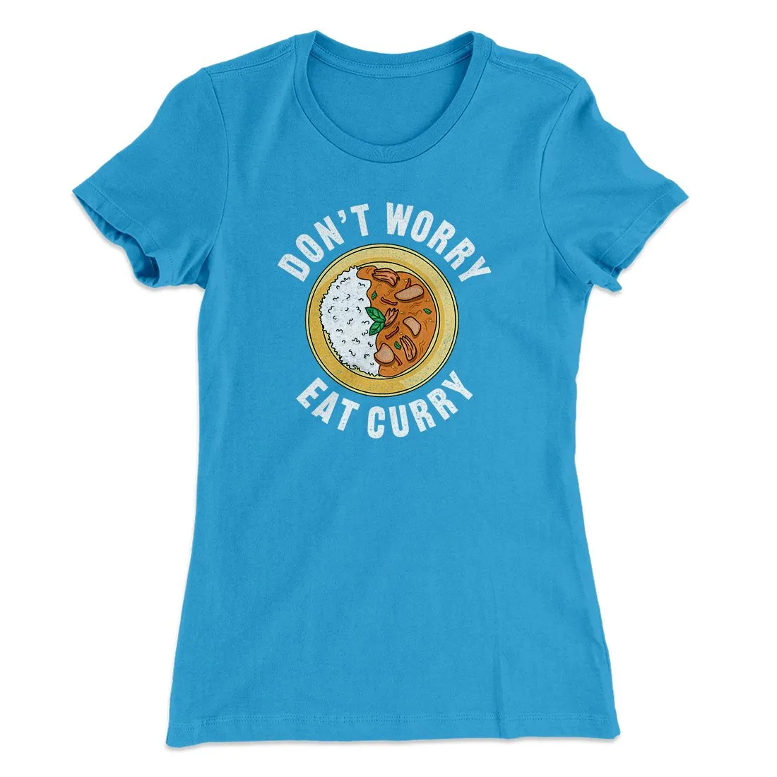 Don't Worry Eat Curry Women's T-Shirt