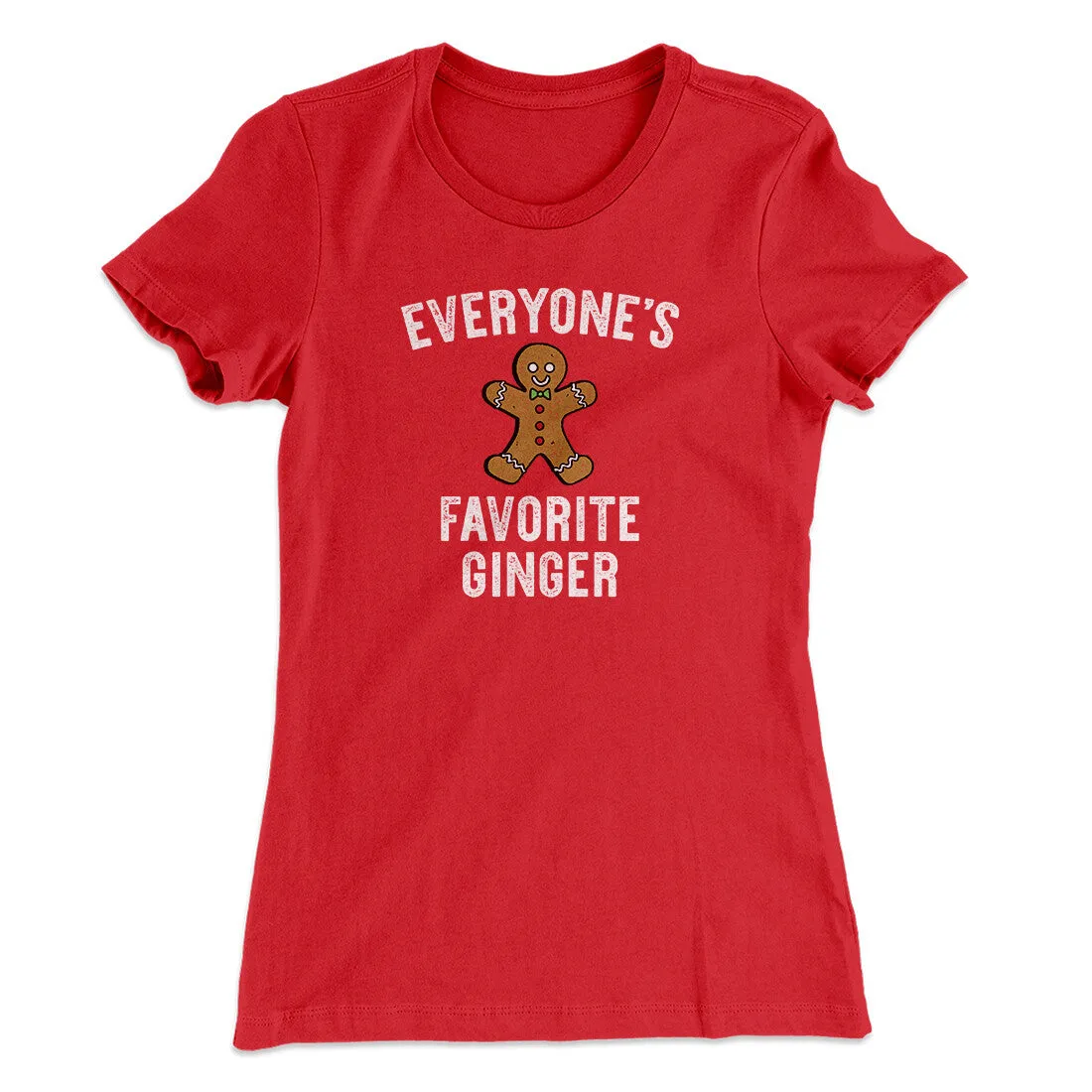 Everyone’s Favorite Ginger Women's T-Shirt