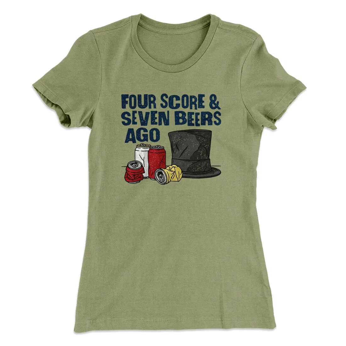 Four Score And Seven Beers Ago Women's T-Shirt