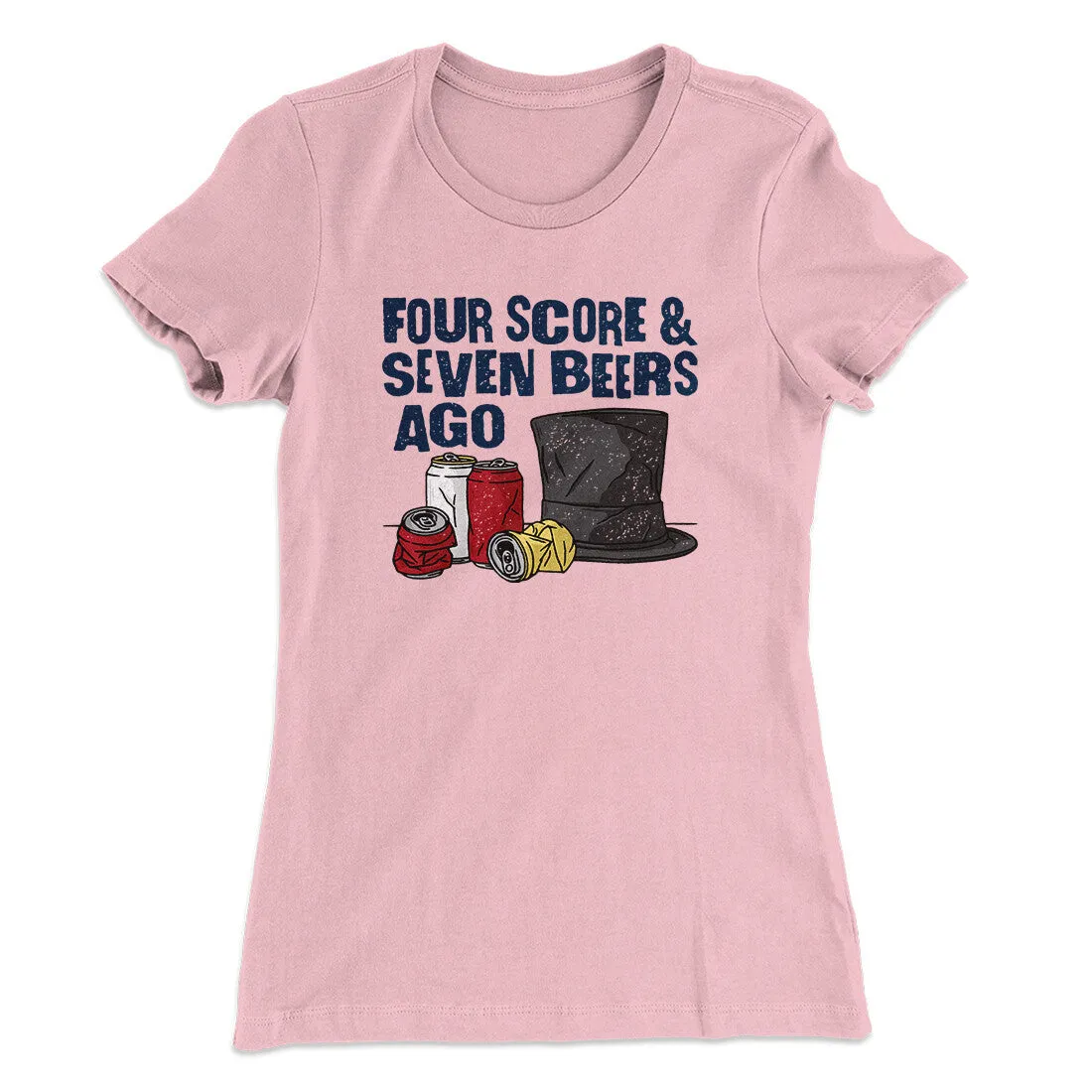 Four Score And Seven Beers Ago Women's T-Shirt