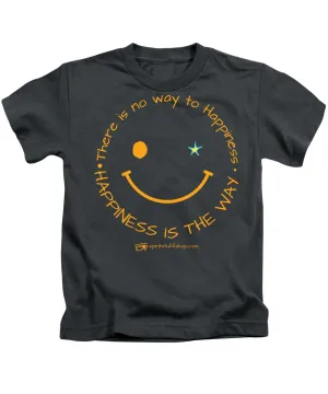 Happiness Is The Way - Kids T-Shirt
