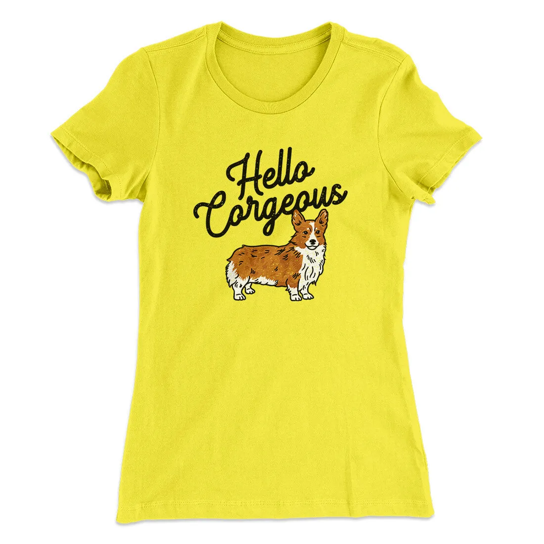 Hello Corgeous Women's T-Shirt