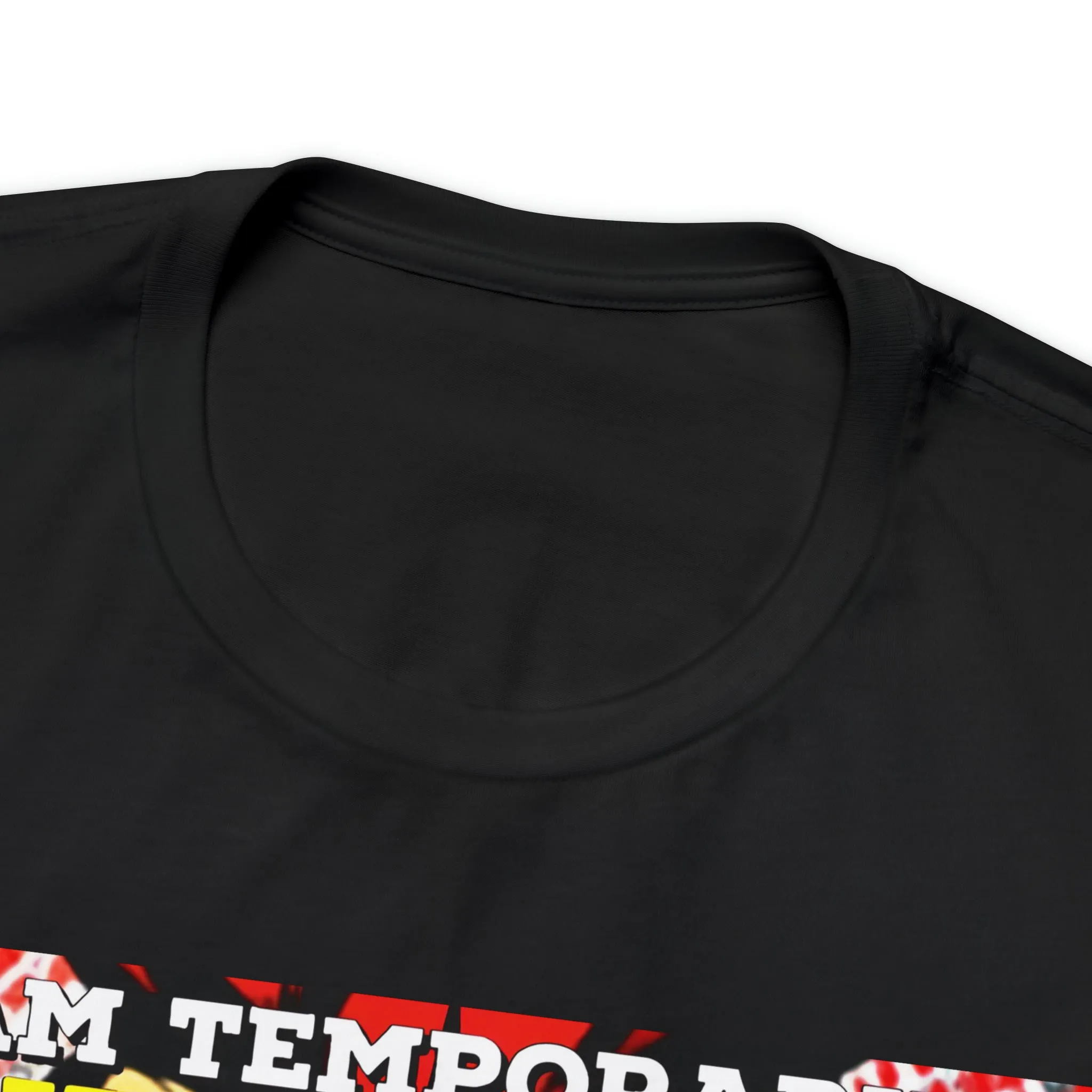 I Am Temporarily Out Of Order Short Sleeve Tee