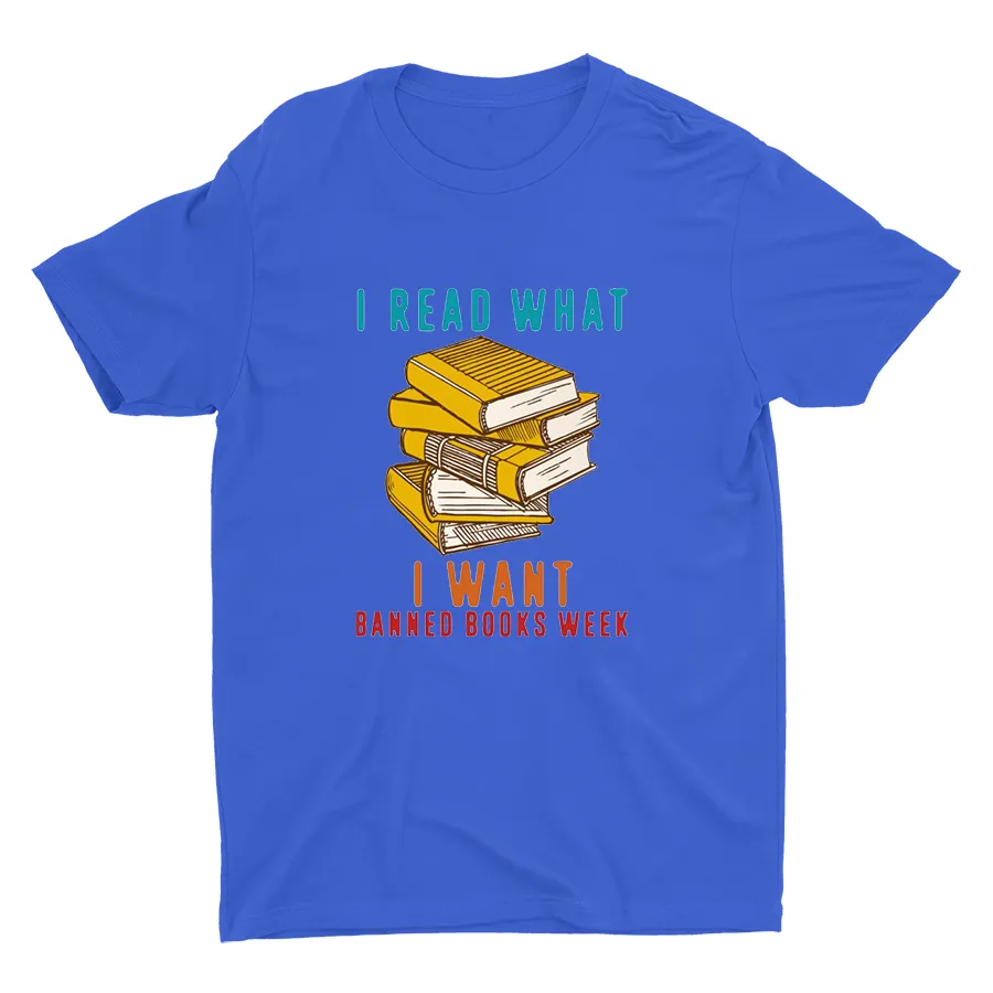 I Read What I Want Printed T-shirt