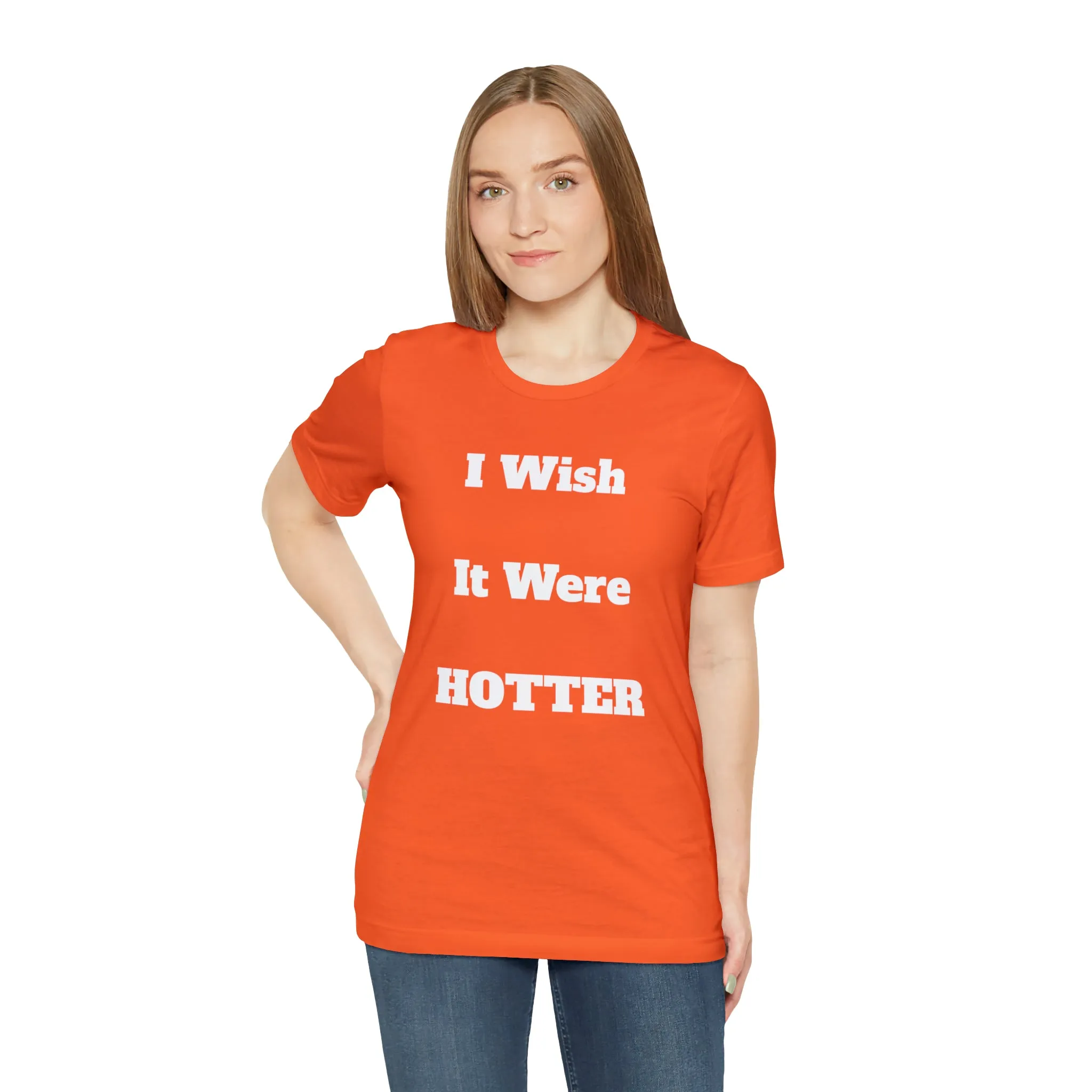 I WISH IT WERE HOTTER - FUCK' EM