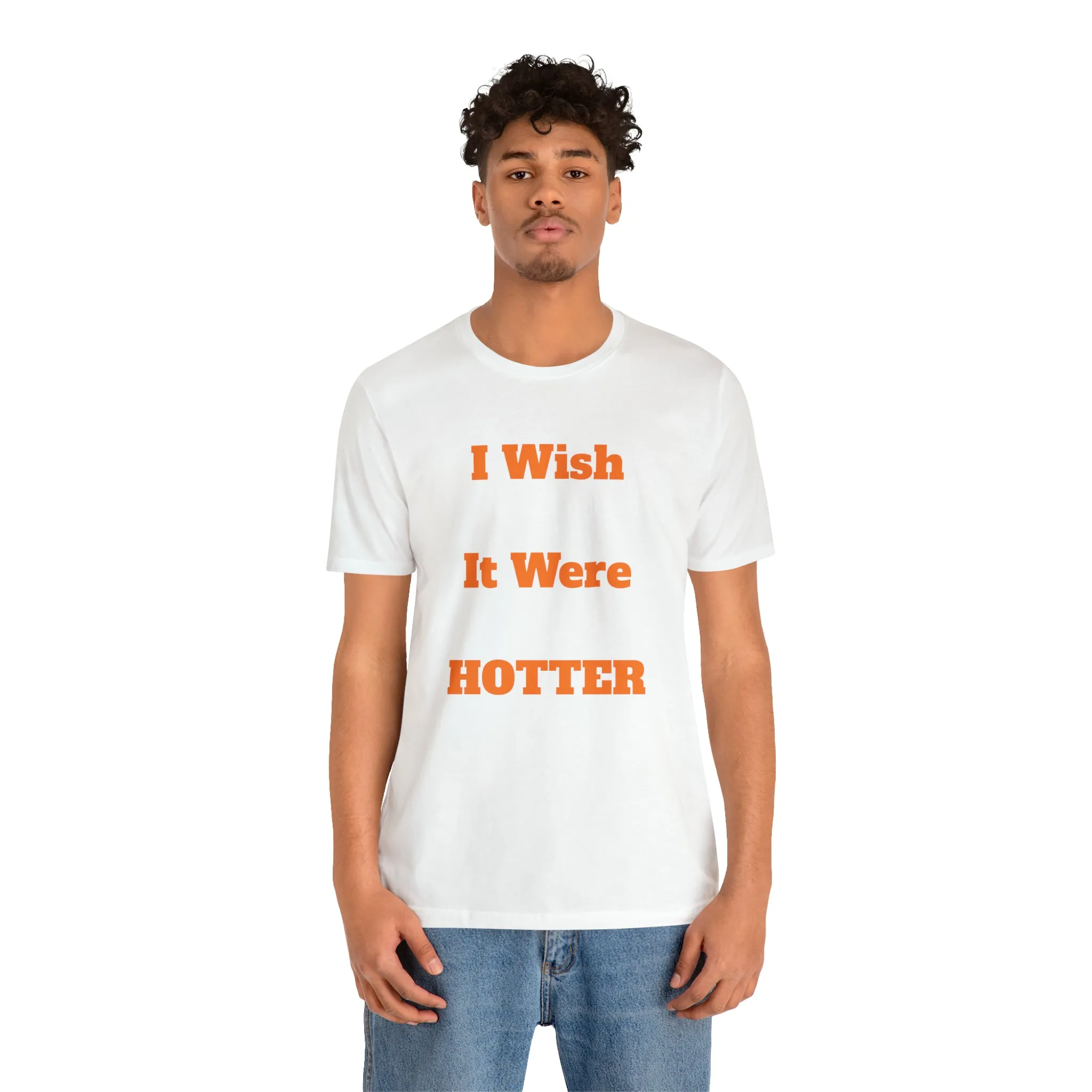 I WISH IT WERE HOTTER - FUCK' EM