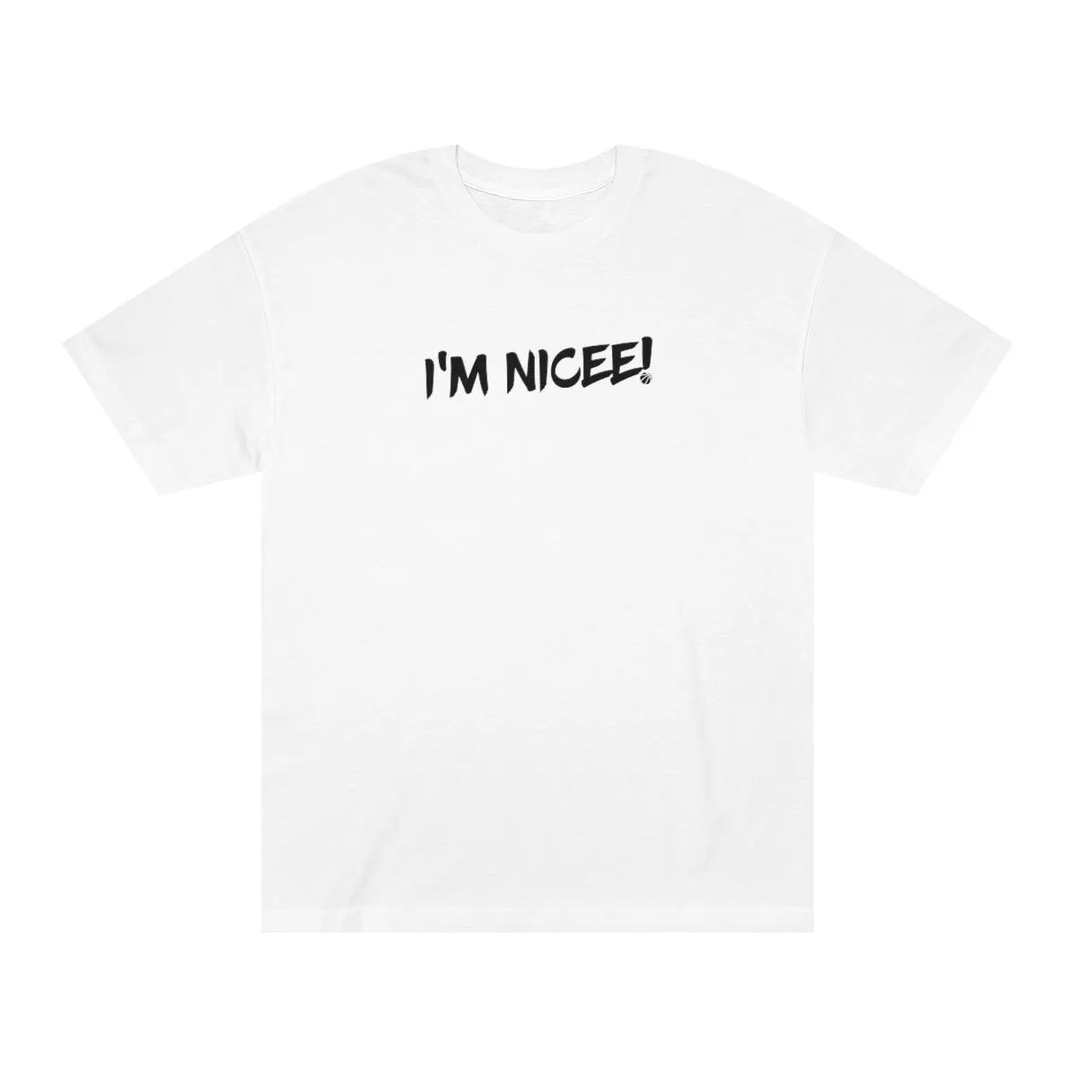 Im Nicee! Classic Tee