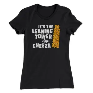 It's The Leaning Tower Of Cheeza Women's T-Shirt