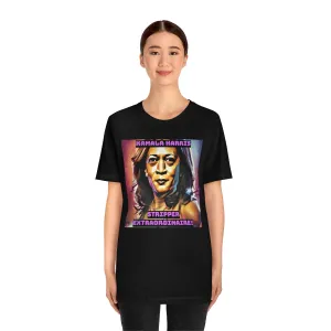 Kamala Harris Stripper Extraordinaire! Short Sleeve Tee