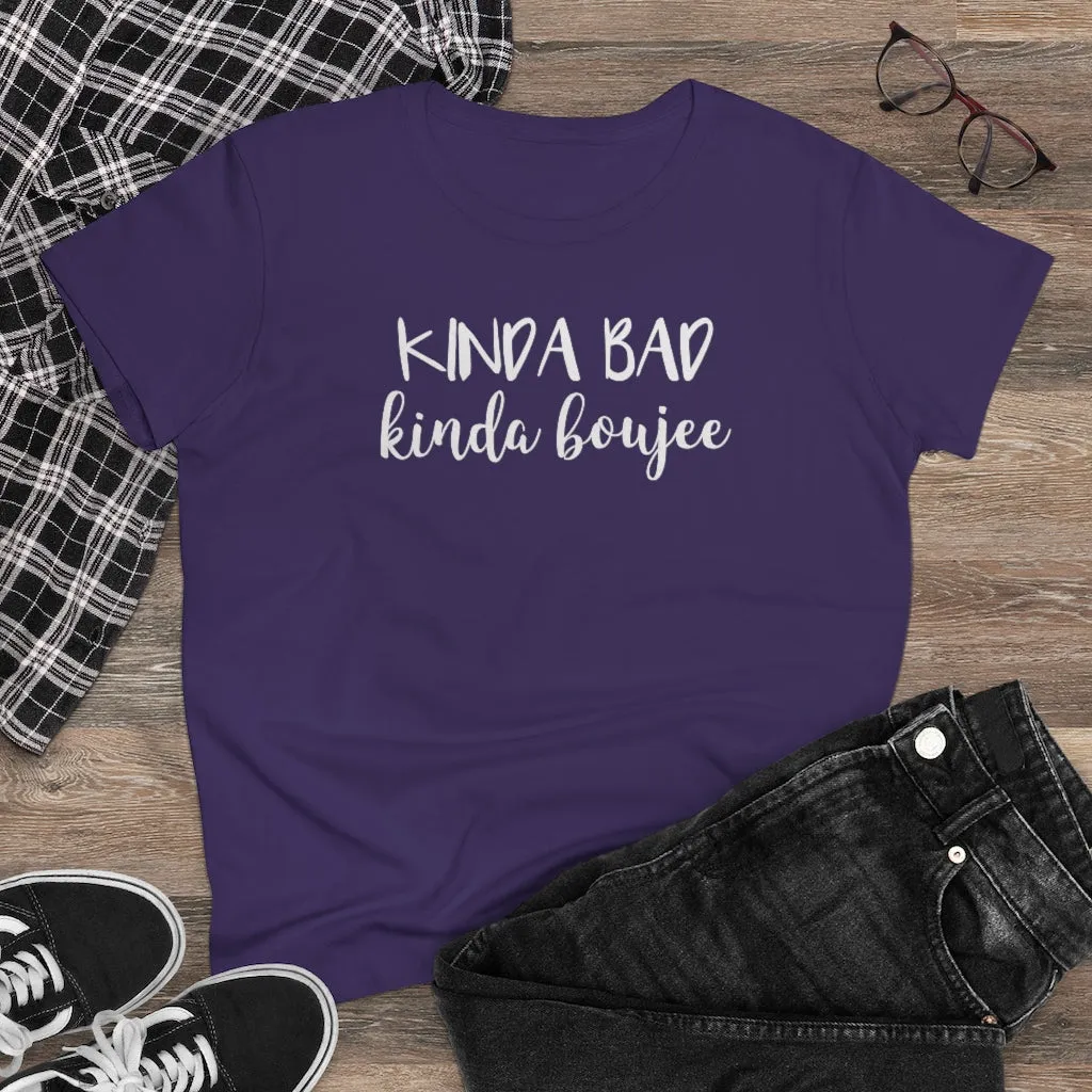 Kinda Bad, Kinda Boujee - T-shirt