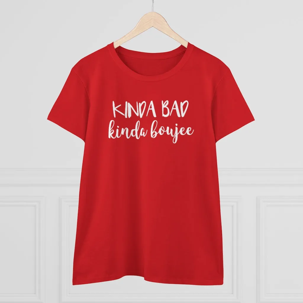 Kinda Bad, Kinda Boujee - T-shirt