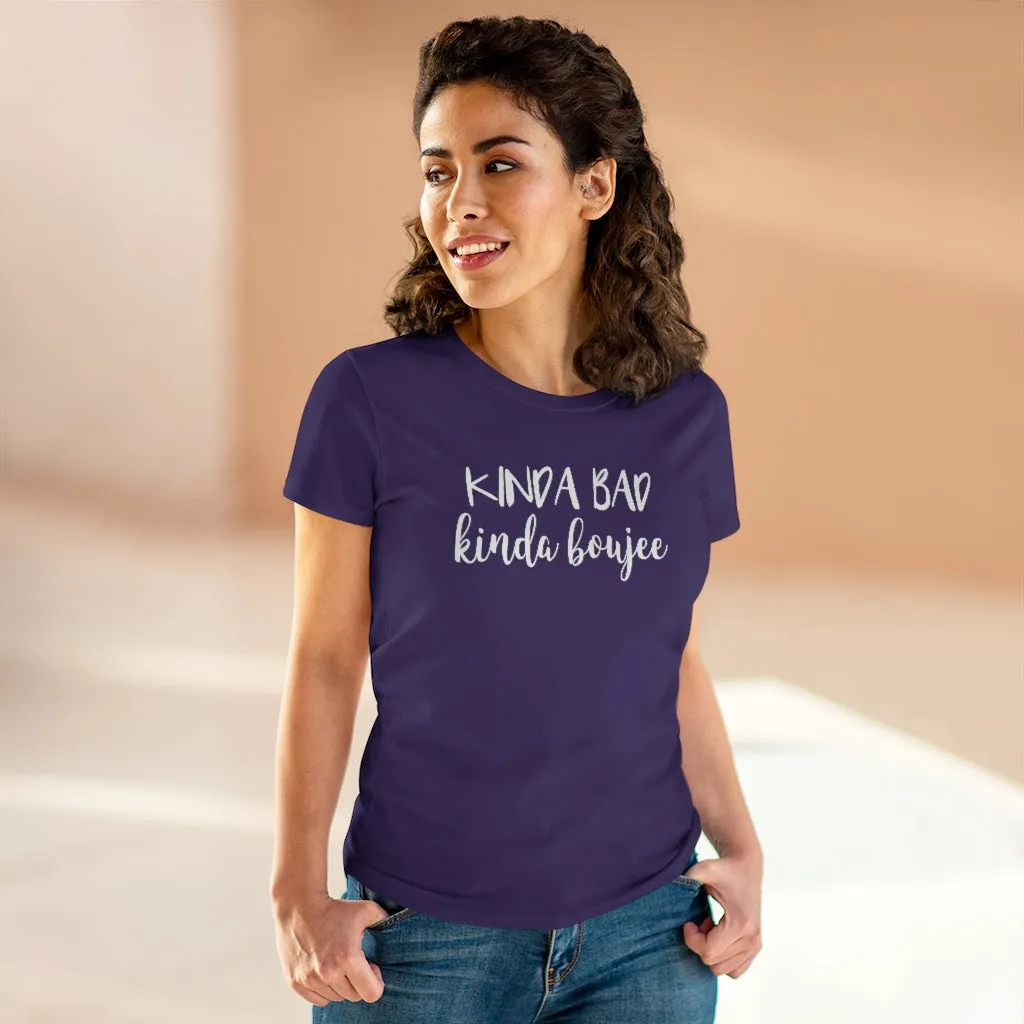 Kinda Bad, Kinda Boujee - T-shirt