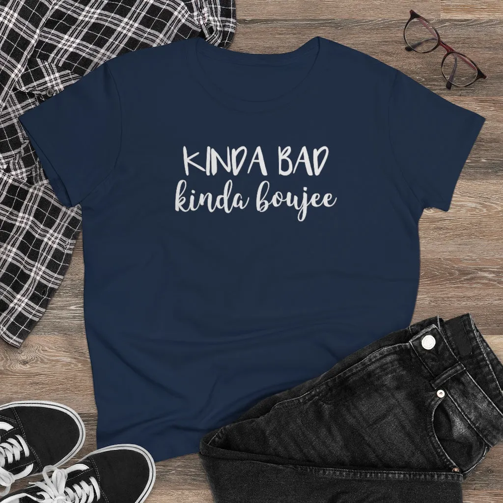 Kinda Bad, Kinda Boujee - T-shirt