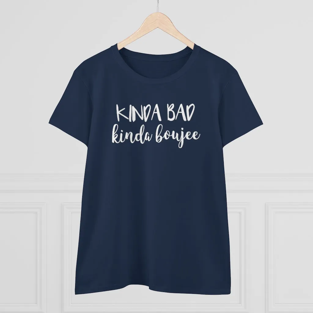Kinda Bad, Kinda Boujee - T-shirt