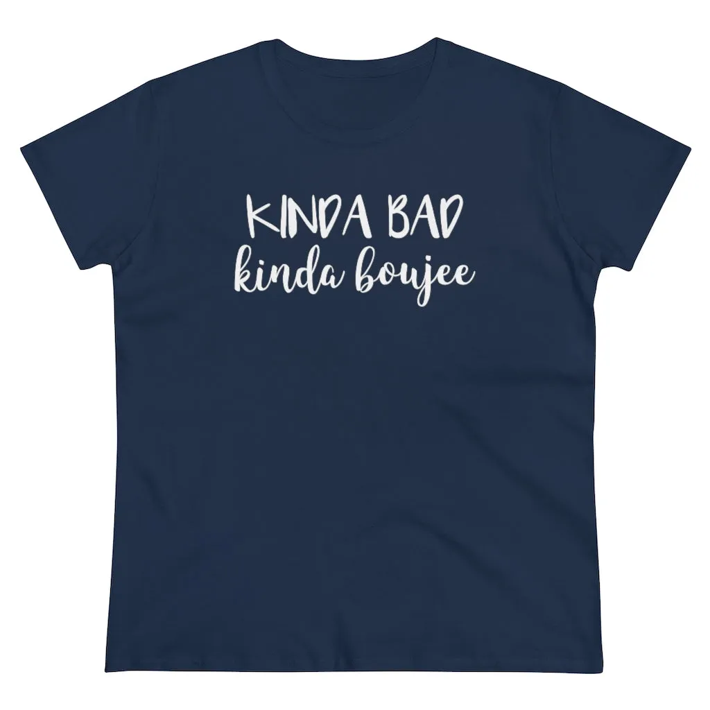 Kinda Bad, Kinda Boujee - T-shirt