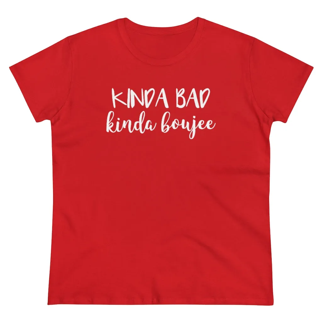 Kinda Bad, Kinda Boujee - T-shirt