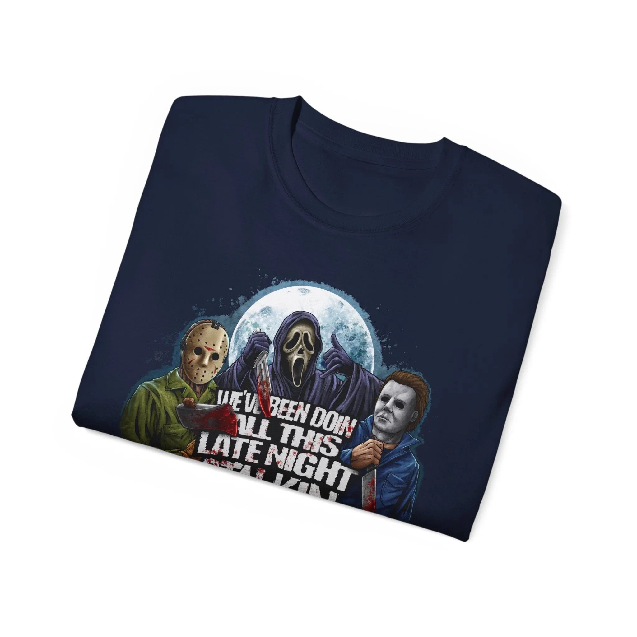 Late Night Stalkin T-Shirt on Gildan 2000 Ultra Cotton