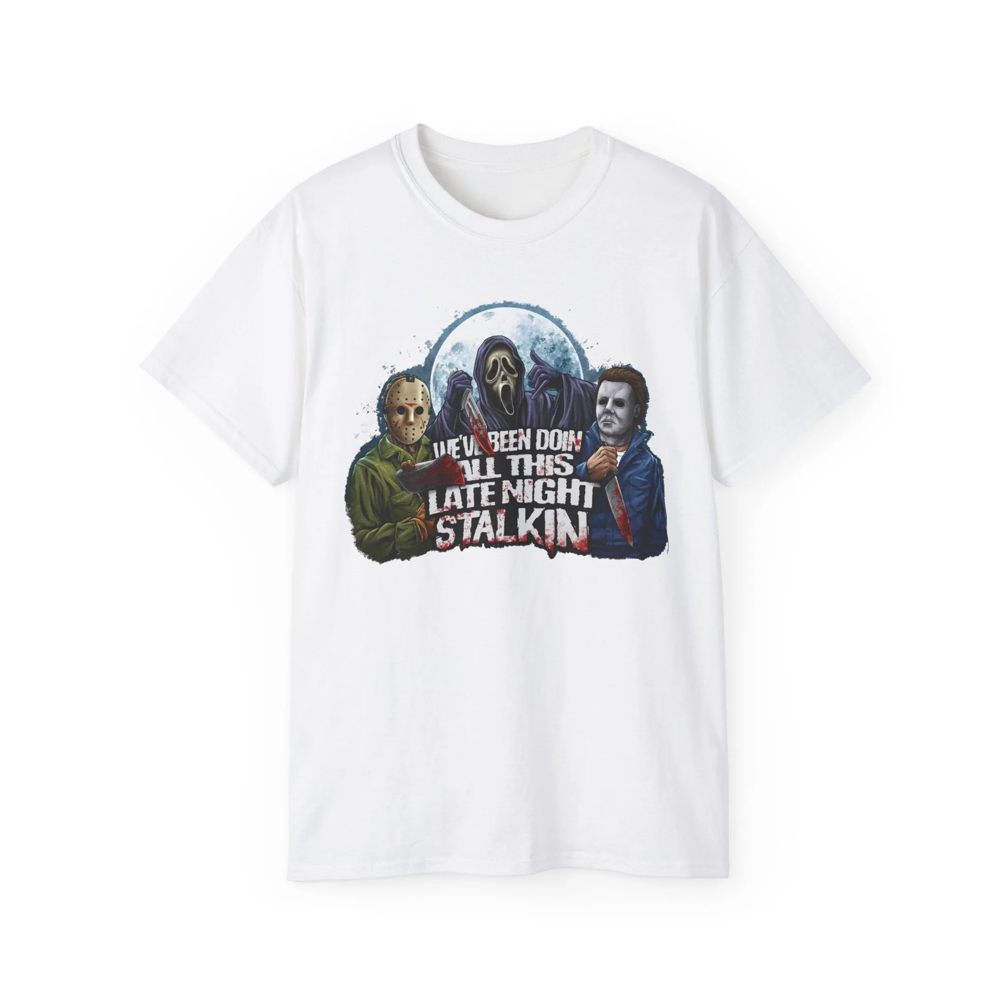Late Night Stalkin T-Shirt on Gildan 2000 Ultra Cotton