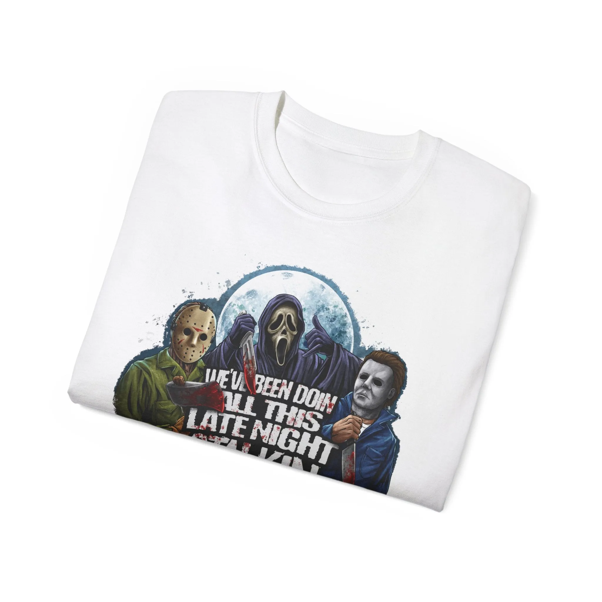 Late Night Stalkin T-Shirt on Gildan 2000 Ultra Cotton