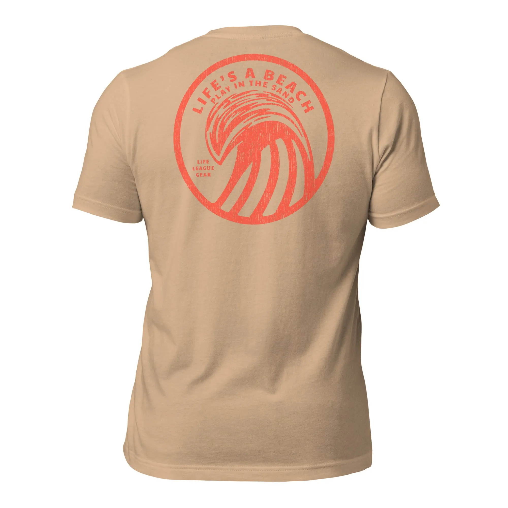 Life League Gear - LIFE'S A BEACH PLAY IN THE SAND - Unisex T-Shirt