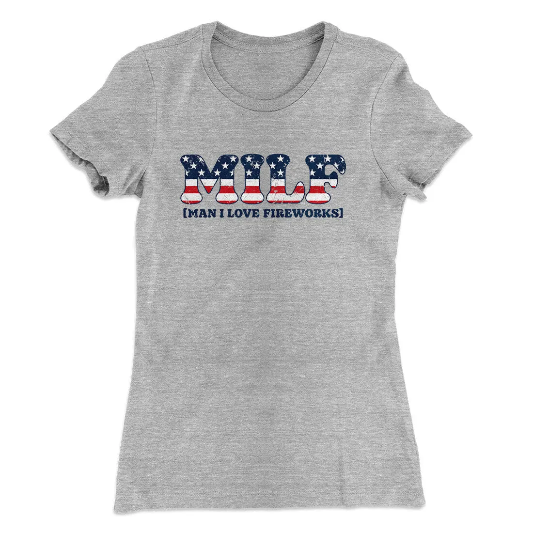 Milf - Man I Love Fireworks Women's T-Shirt