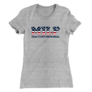 Milf - Man I Love Fireworks Women's T-Shirt