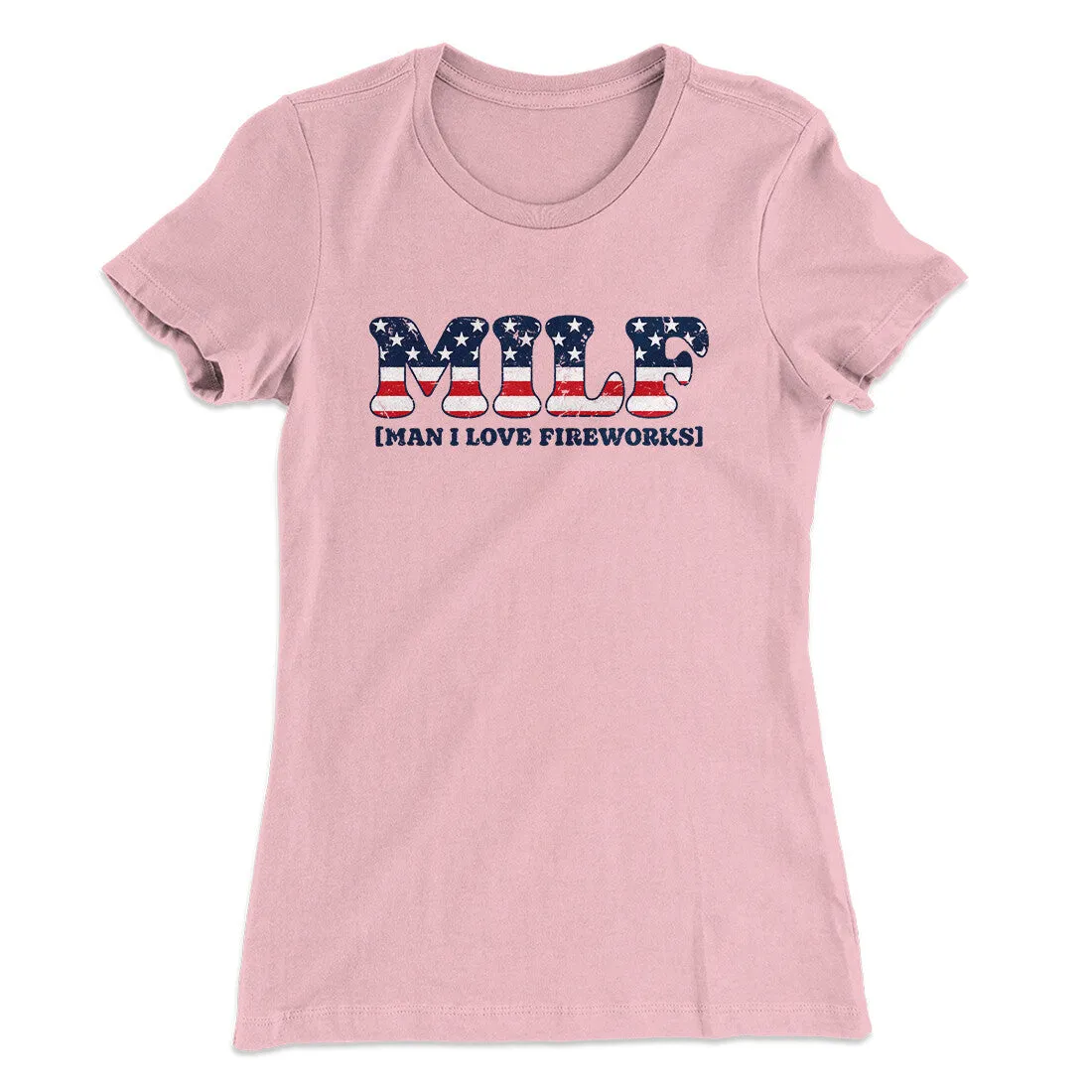 Milf - Man I Love Fireworks Women's T-Shirt