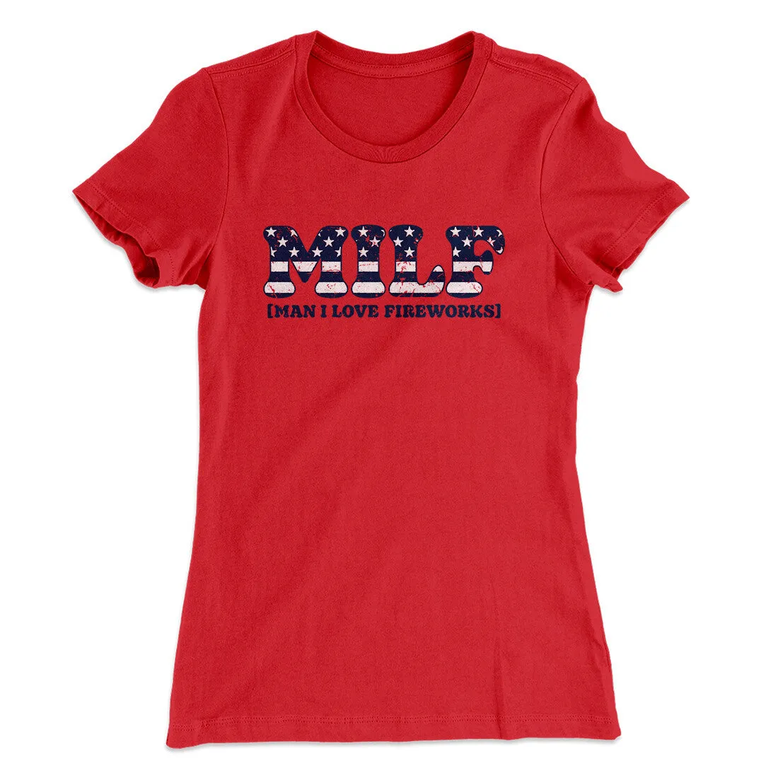 Milf - Man I Love Fireworks Women's T-Shirt