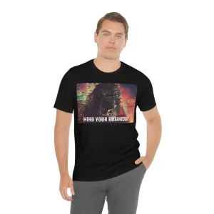 Mind Your Business! Short Sleeve Tee