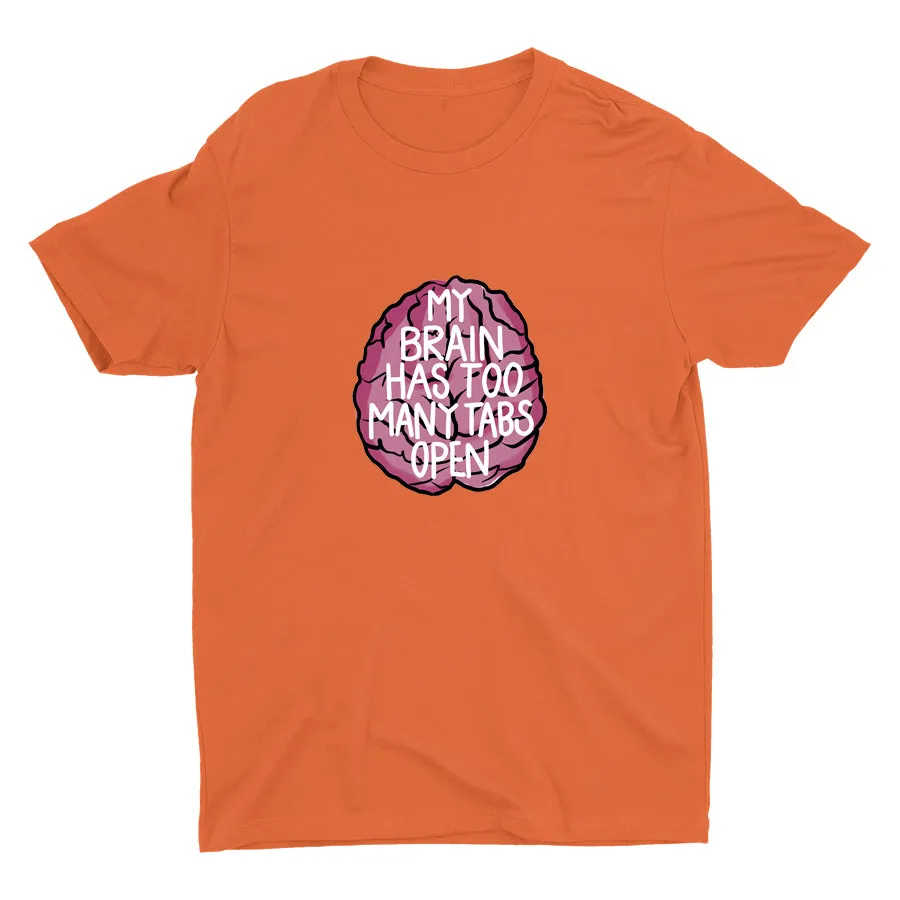 MY BRAIN HAS TOO MANY TABS OPEN Cotton Tee