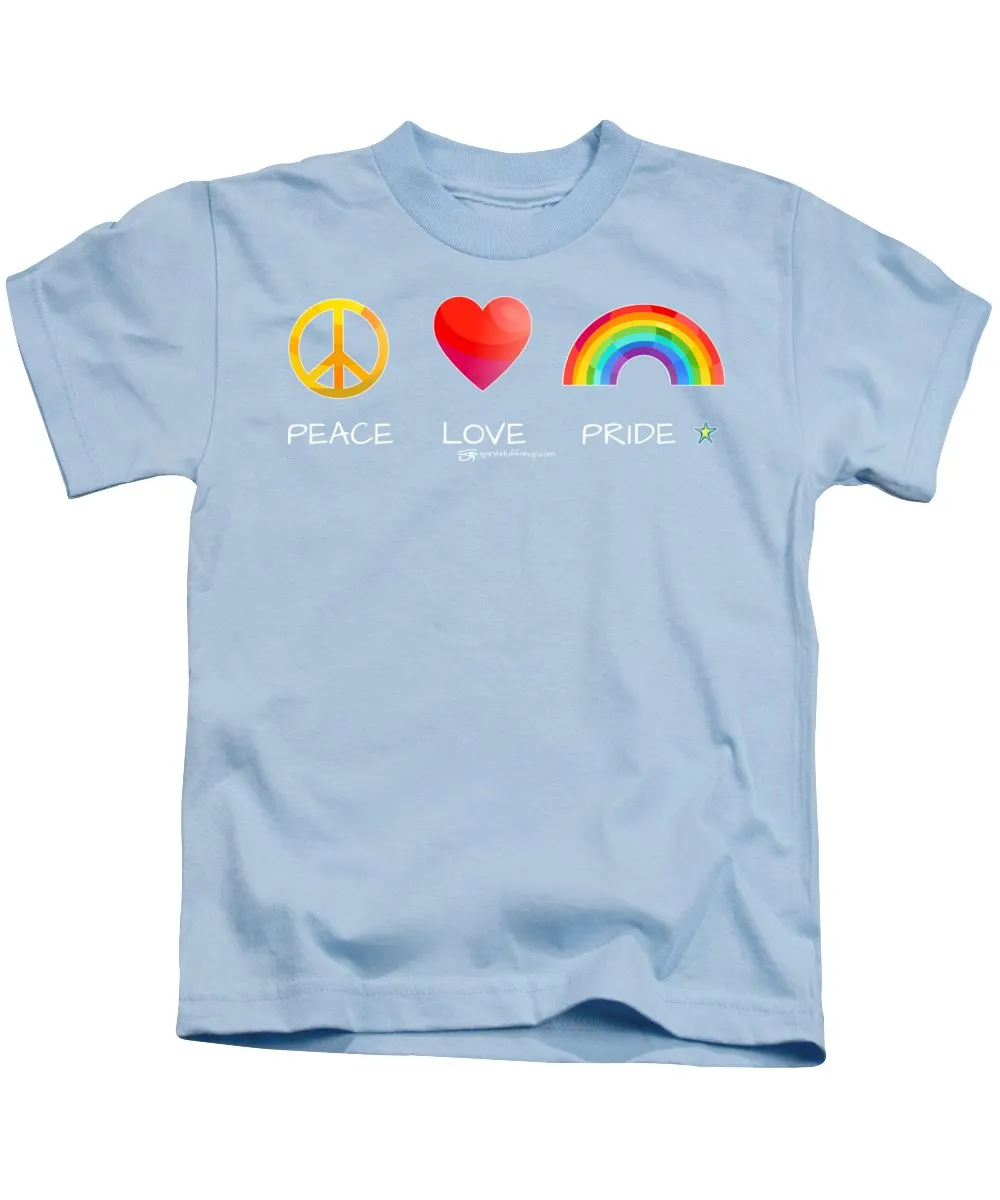 Peace Love And Pride - Kids T-Shirt