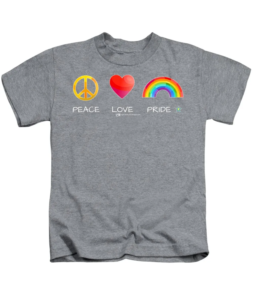 Peace Love And Pride - Kids T-Shirt