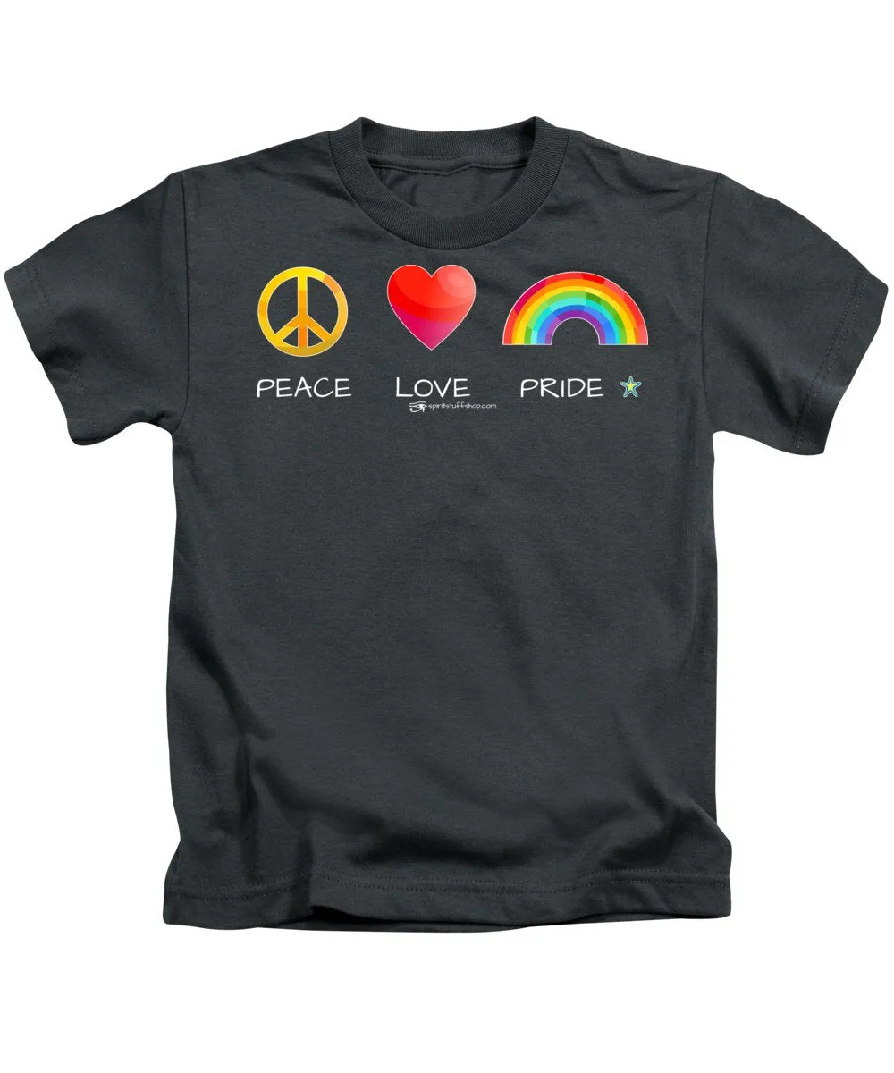 Peace Love And Pride - Kids T-Shirt