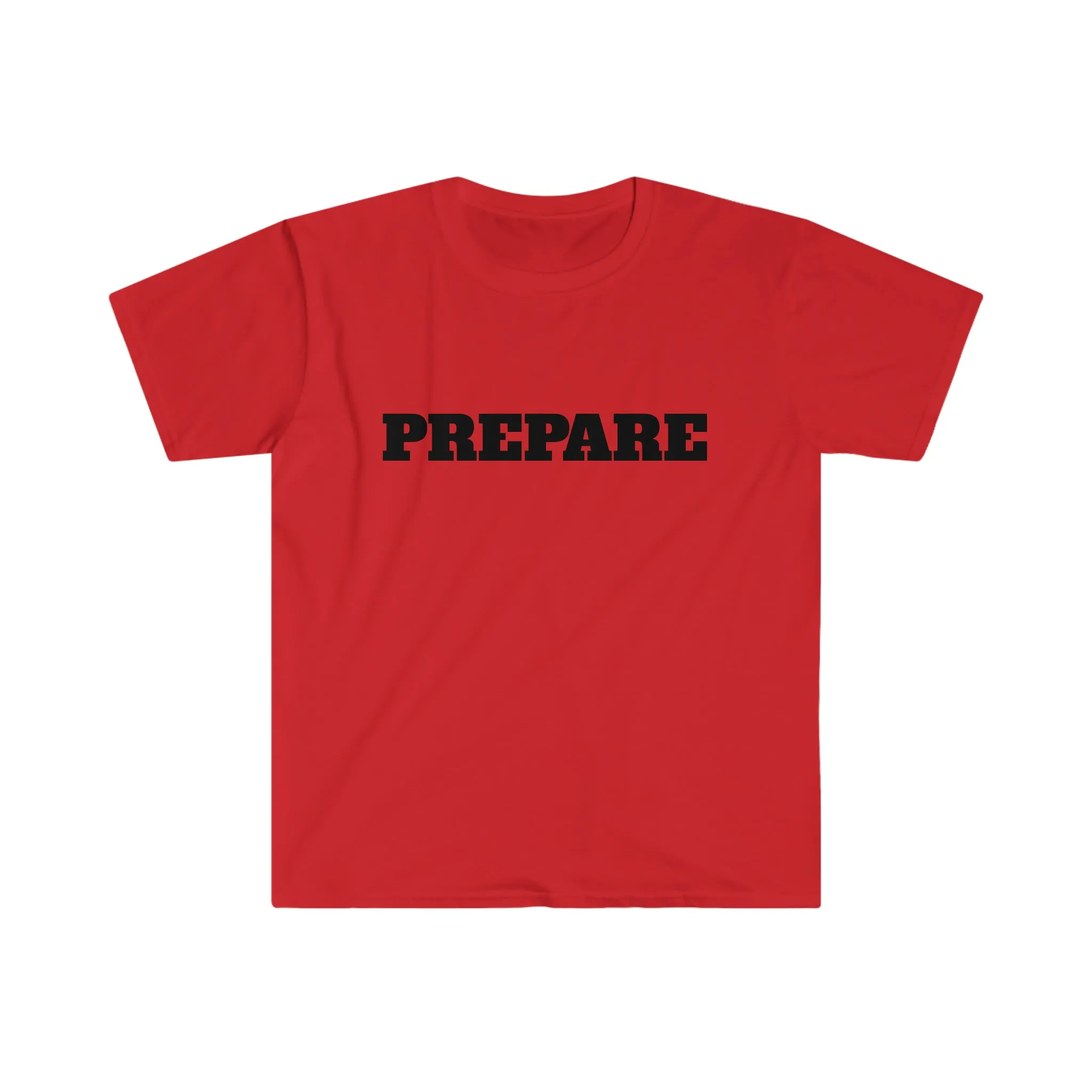 Prepare - Premium T-Shirts- Embrace Life's Experiences