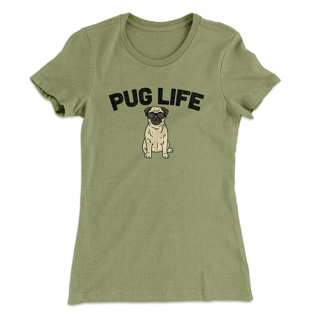 Pug Life Women's T-Shirt