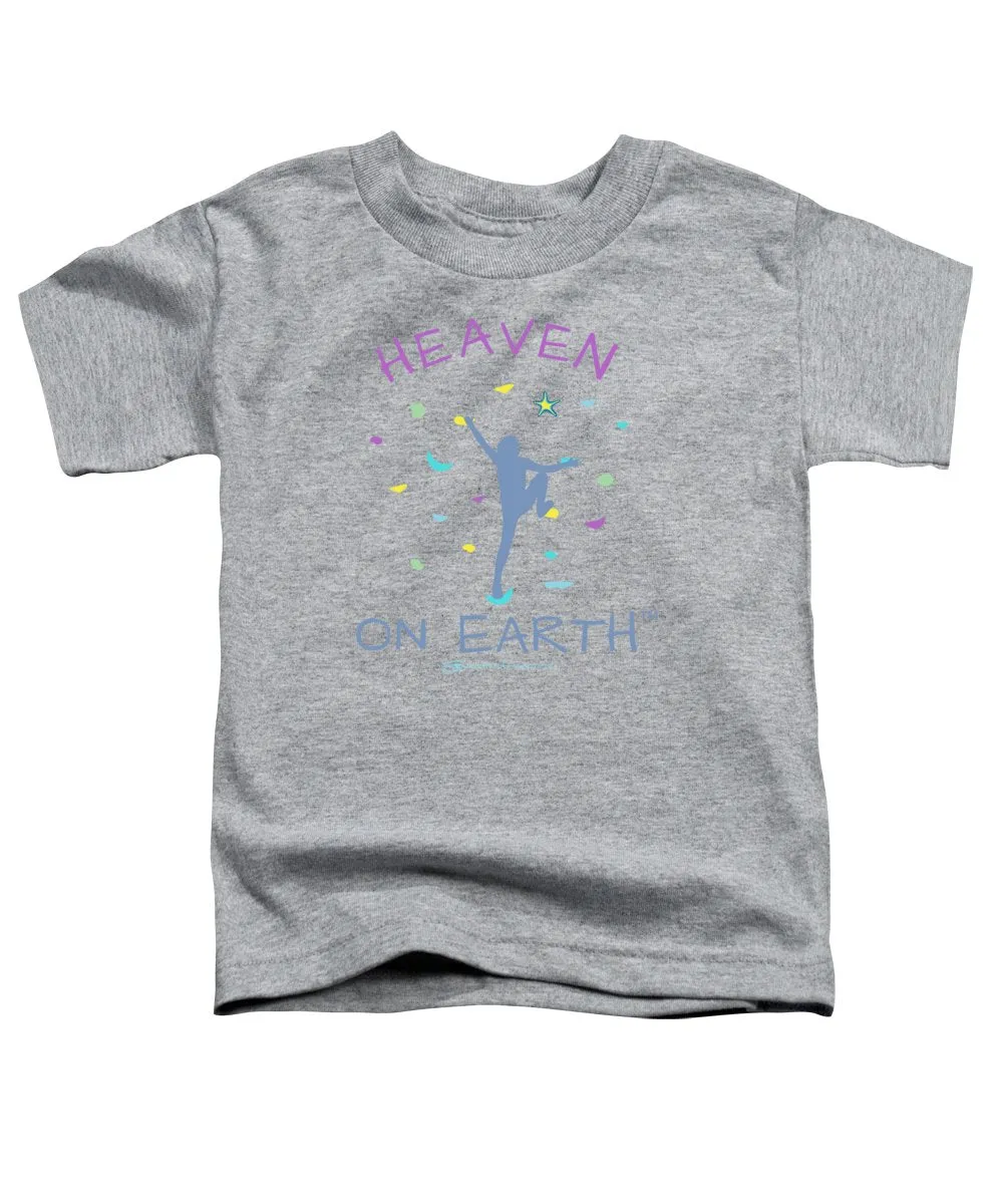Rock Climbing Heaven On Earth - Toddler T-Shirt