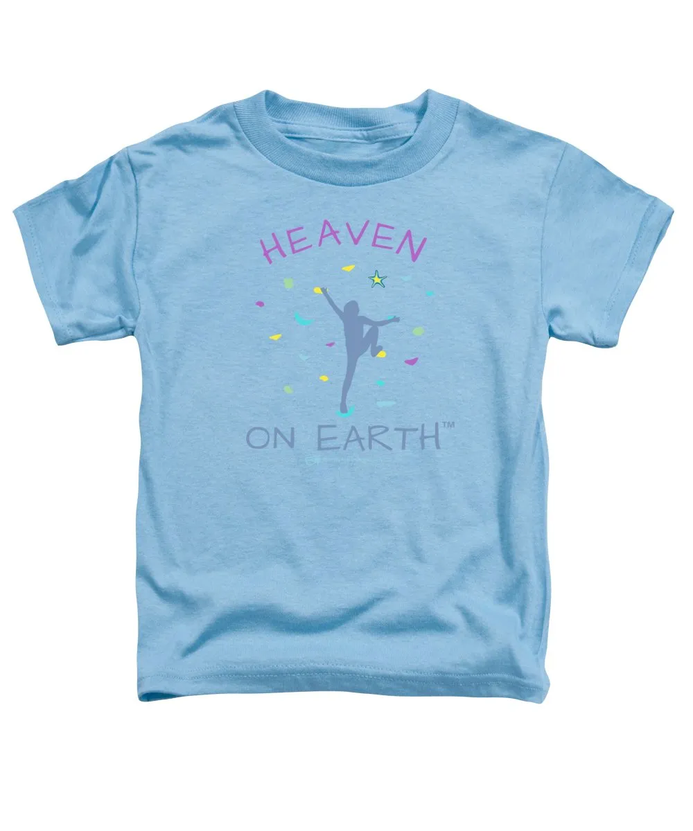Rock Climbing Heaven On Earth - Toddler T-Shirt