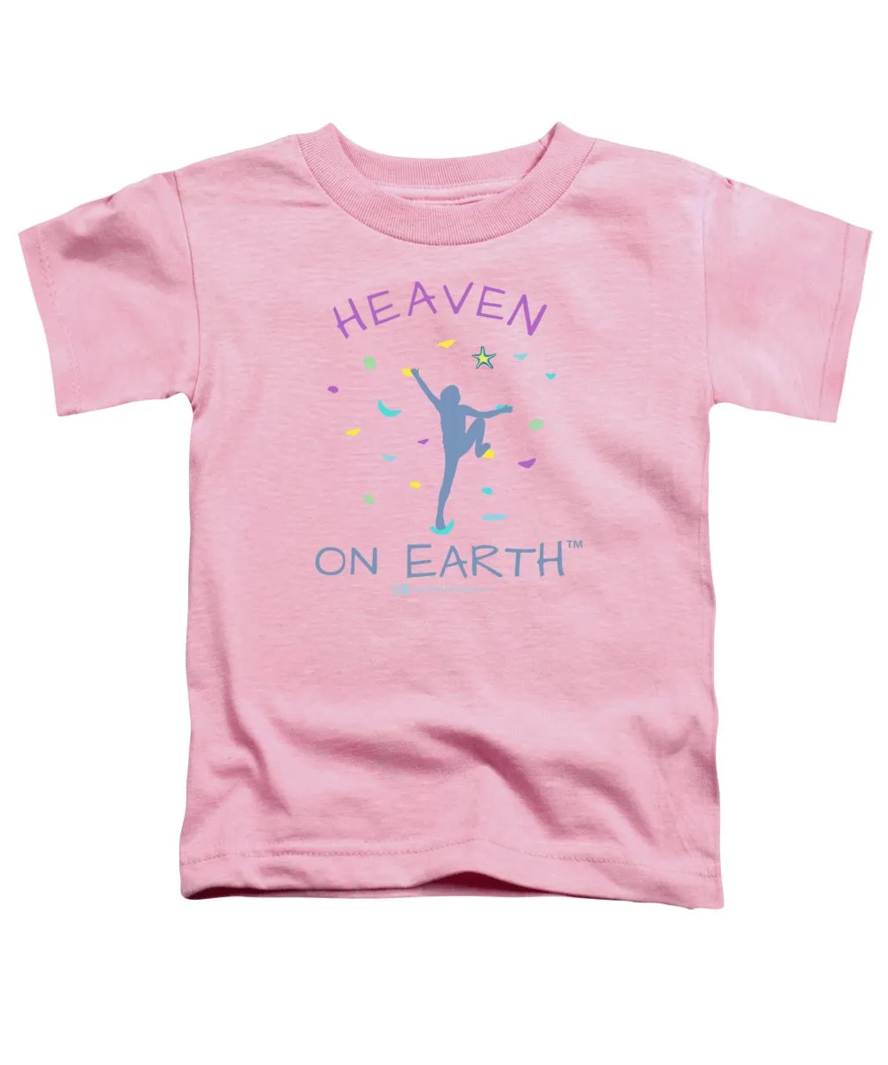 Rock Climbing Heaven On Earth - Toddler T-Shirt